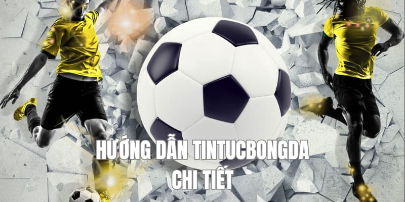 Hướng Dẫn Tintucbongda